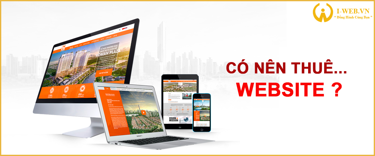 Có nên thuê web hay không?