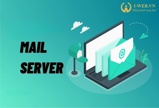 Mail server là gì ? Những lợi ích khi sử dụng mail server
